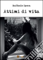 Attimi di vita libro