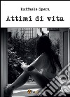 Attimi di vita libro