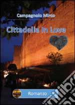 Cittadella in love libro