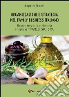 Organizzazione e strategia nel family business italiano libro