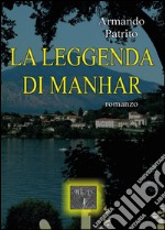La leggenda di Manhar libro