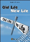 Old life, new life libro