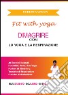 Dimagrire con lo yoga e la respirazione libro