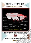 MTB in trincea. 13 itinerari sul fronte della grande guerra in Italia: Cortina, Bassano, Ortigara, Pasubio... libro di Ganzerli Raffaele