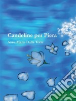 Candeline per Piera libro