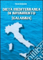 Dieta Mediterranea di riferimento (Calabria) libro