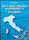 Dieta Mediterranea di riferimento (Calabria) libro di Richichi Italo