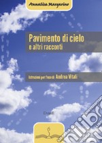 Pavimento di cielo e altri racconti libro