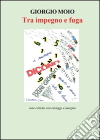 Tra impegno e fuga
