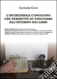 L'incredibile congegno che permette di viaggiare all'interno dei libri libro