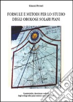 Formule e metodi per lo studio degli orologi solari piani libro