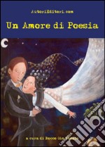 Un amore di poesia libro