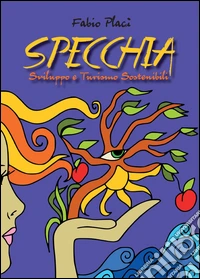 Specchia: sviluppo e turismo sostenibili libro