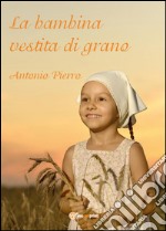 La bambina vestita di grano libro