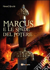 Marcus e le spade del potere libro