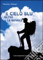 Il cielo blu oltre le nuvole