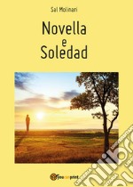 Novella e Soledad