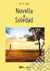 Novella e Soledad libro