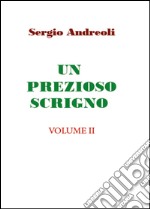 Un prezioso scrigno. Vol. 2 libro