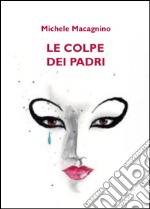 Le colpe dei padri