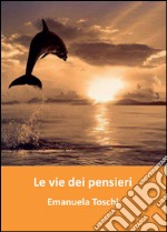 Le vie dei pensieri libro