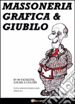 Massoneria, grafica & giubilo libro