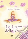 La luce dello yoga libro