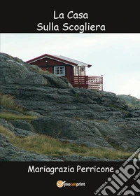 La casa sulla scogliera libro