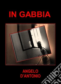 In gabbia