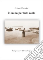 Non ho perduto nulla libro