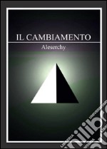 Il cambiamento libro