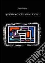 Quando oscurano i sogni libro