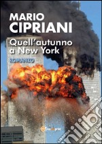 Quell'autunno a New York libro