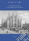 Il viaggio nel tempo. Le foto più belle dalla pagina Facebook «Milano sparita e da ricordare». Ediz. illustrata. Vol. 1 libro