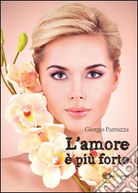 L'amore è più forte