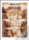 Ruggine (morto per la libertà?) libro di Albè Carlo