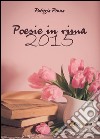 Poesie in rima 2015 libro di Pinna Patrizia