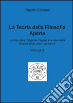 La teoria della filosofia aperta. Vol. 2 libro