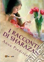 I racconti di Sharazan libro