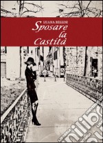 Sposare la castità