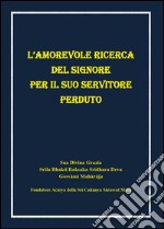 L'amorevole ricerca del signore per il suo servitore perduto libro