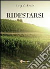 Ridestarsi libro di Caliendo Luigi