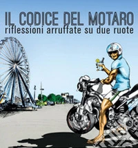 Il codice del motaro libro