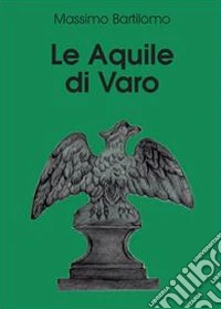 Le aquile di Varo