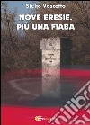 Nove eresie, più una fiaba libro