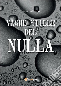 Vaghe stille del nulla