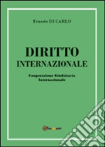 Diritto internazionale. Cooperazione giudiziaria internazionale