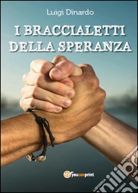 I braccialetti della speranza
