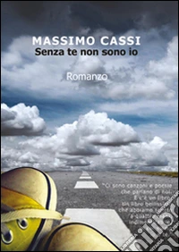Senza te non sono io