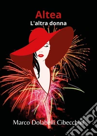 L'altra donna. Altea